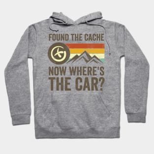 Found The Cache Now Wheres The Car Geocaching Hoodie